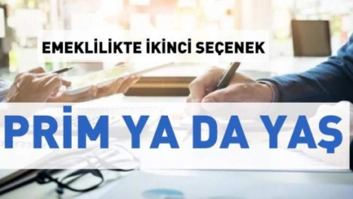 Ya primi 5975 güne tamamlayacak ya da 58 yaşı dolduracaksınız