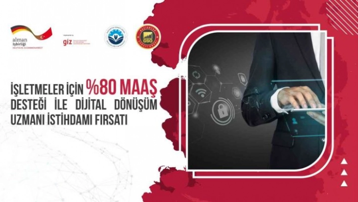 İşletmelere yüzde 80 maaş desteği ile dijital dönüşüm fırsatı