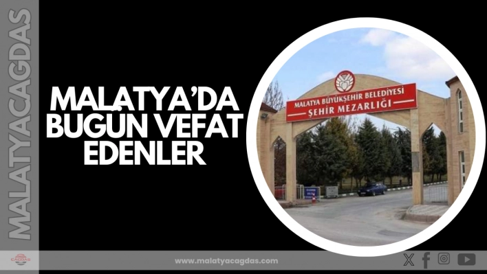 Malatya'da 13 Kişi vefat Etti