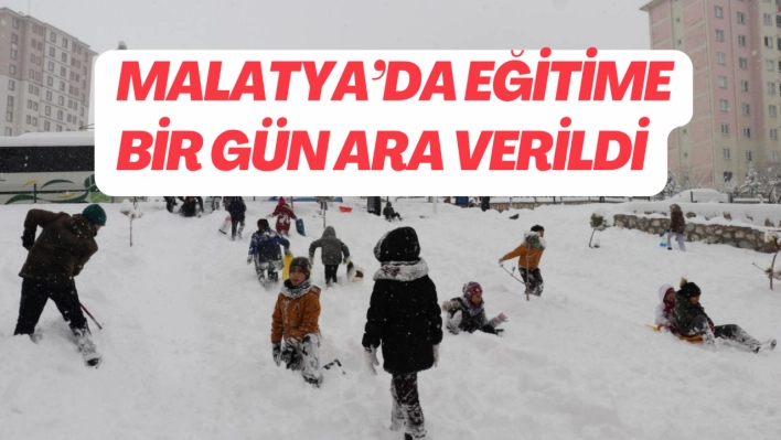 Malatya'da Eğitime Bir Gün Ara Verildi