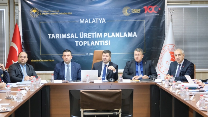 Malatya'da Tarımsal Üretim Planlama Toplantısı yapıldı