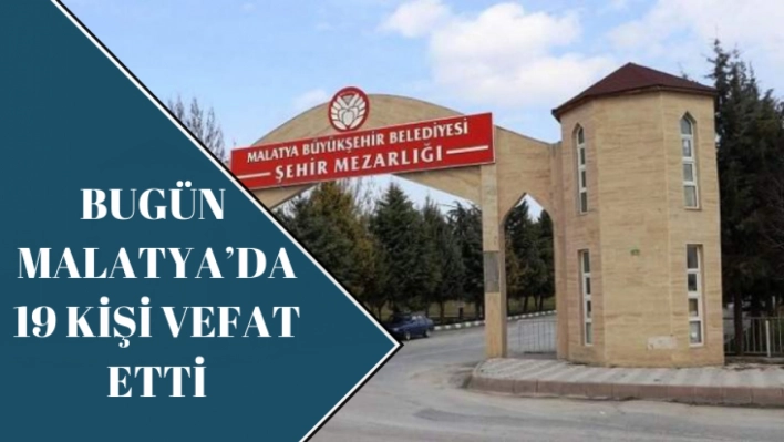 Malatya'da Vefat Edenlerin Listesi