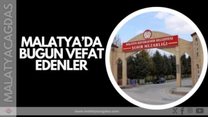 Malatya'da Vefat Edenlerin Listesi