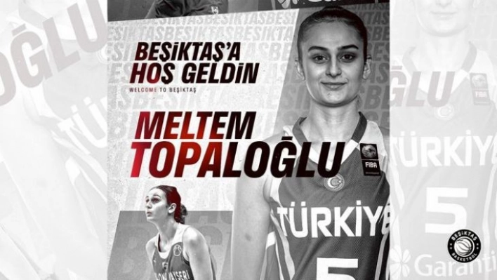 Meltem Topaloğlu Beşiktaş'ta