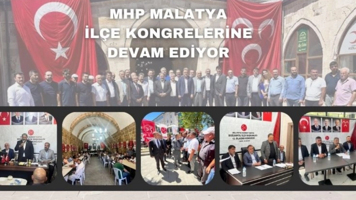 MHP Pütürge, Doğanyol ve Kale ilçe kongrelerini de  yaptı