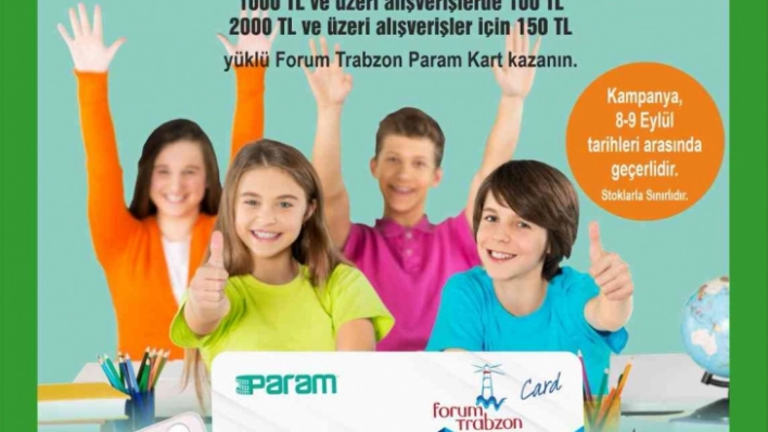 Okula dönüş harcamalarında tüm avantajlar, Forum Trabzon'da