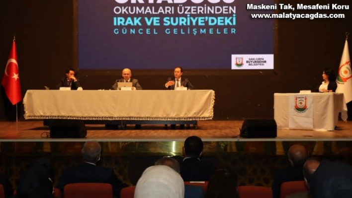 Ortadoğu'da ki gelişmeler Şanlıurfa'da ki panelde konuşuldu