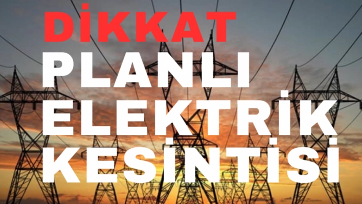 Planlı Elektrik Kesintisi