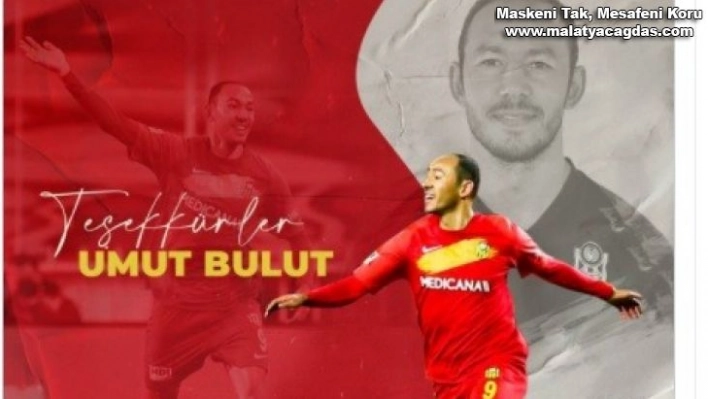 Yeni Malatyaspor'dan Umut Bulut'a teşekkür