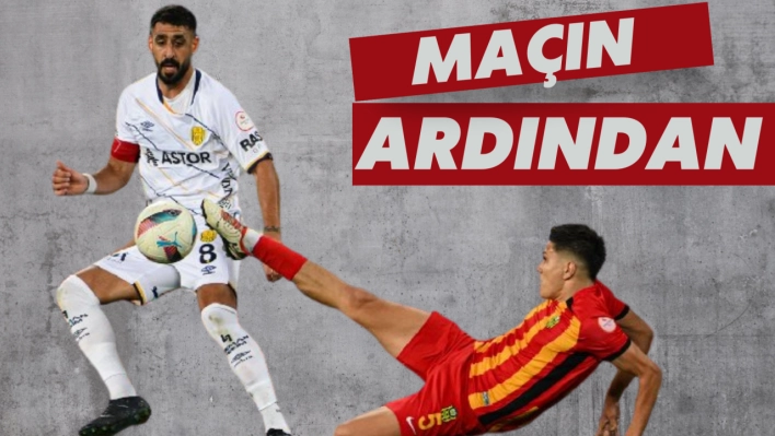 MKE Ankaragücü maçının ardından