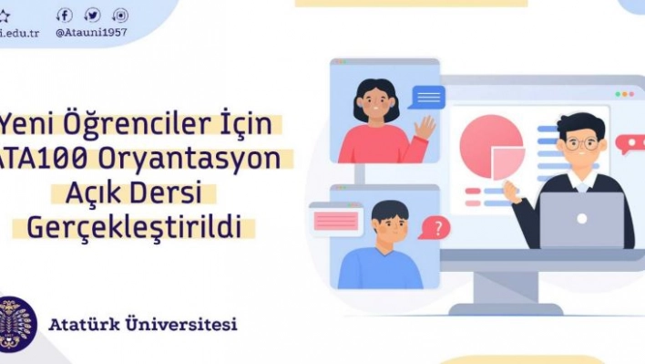 Yeni Öğrenciler için Ata 100 oryantasyon açık dersi gerçekleştirildi