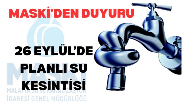 13 Mahallede Su Kesintisi Yaşanacak