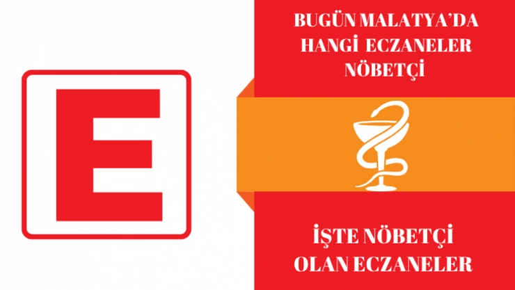 7 Ağustos Perşembe Günü Nöbetçi Eczaneler
