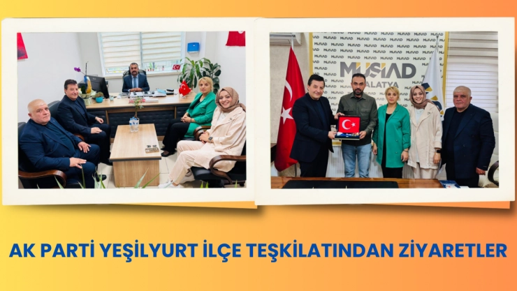 AK Parti Yeşilyurt İlçe Teşkilatından Ziyaretler