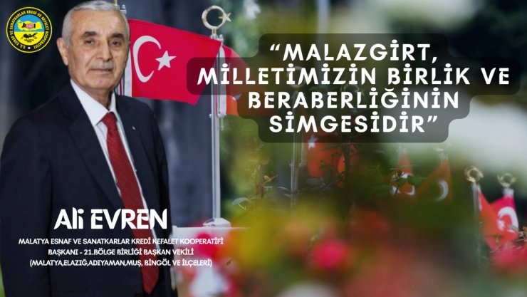 Başkan Evren: ''Malazgirt, milletimizin birlik ve beraberliğinin simgesidir''