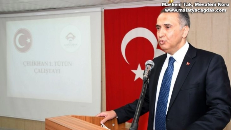 Çelikhan 1. Tütün Çalıştayı düzenlendi