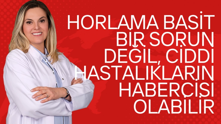 Horlamaya Yol Açan Etkenlere Dikkat!