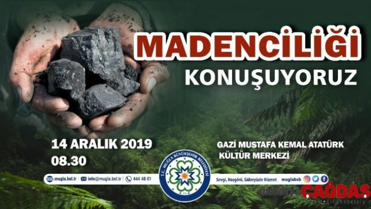 Madencilik faaliyetleri Muğla'da tartışılacak