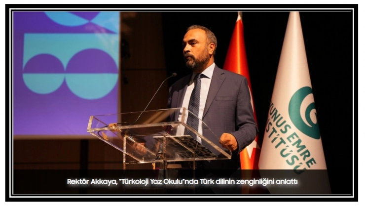 Prof. Dr. Ahmet Akkaya: 'Türkçe, Medeniyetimizin Baş Tacıdır'