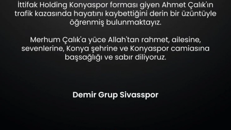 Sivasspor'dan Ahmet Çalık için başsağlığı mesajı