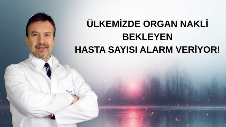 Yaşatmanın En Değerli Yolu: Organ Bağışı!