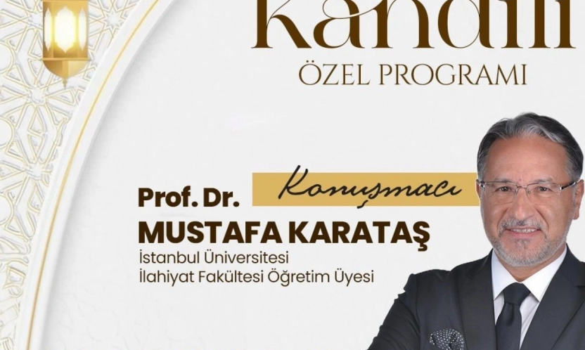 Battalgazi Miraç Kandili'ni Prof. Dr. Mustafa Karataş ile idrak edecek