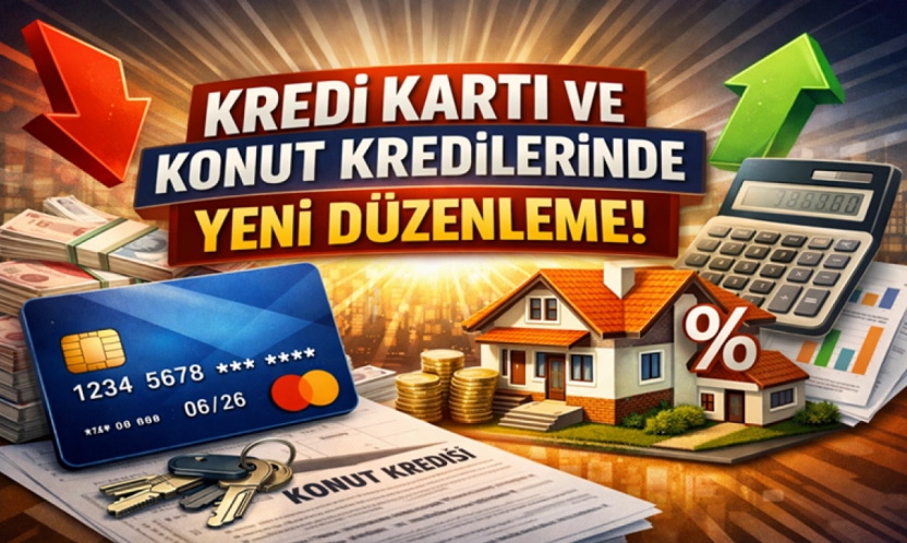 BDDK'dan Kredi Kartı ve Konut Kredilerinde Yeni Düzenleme