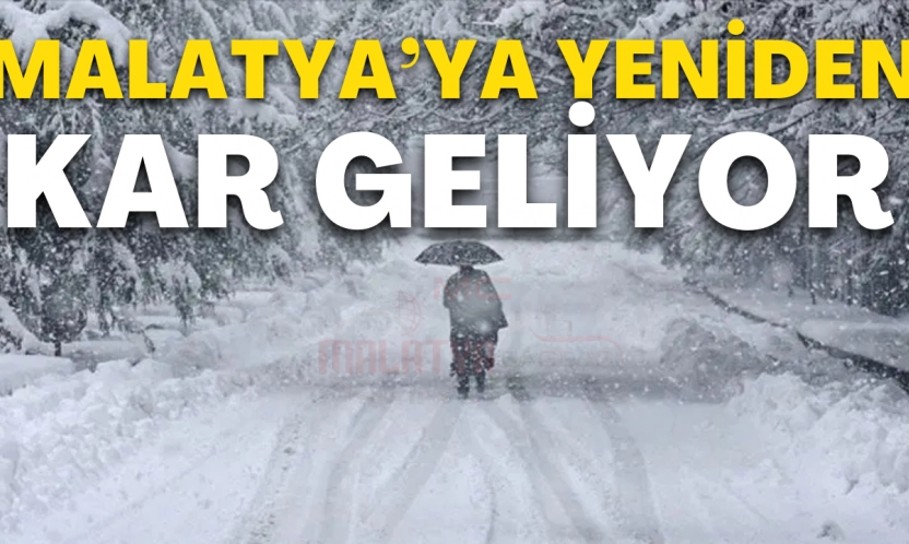 Malatya'da 28 ocak çarşamba günü kar bekleniyor: Riskler neler?