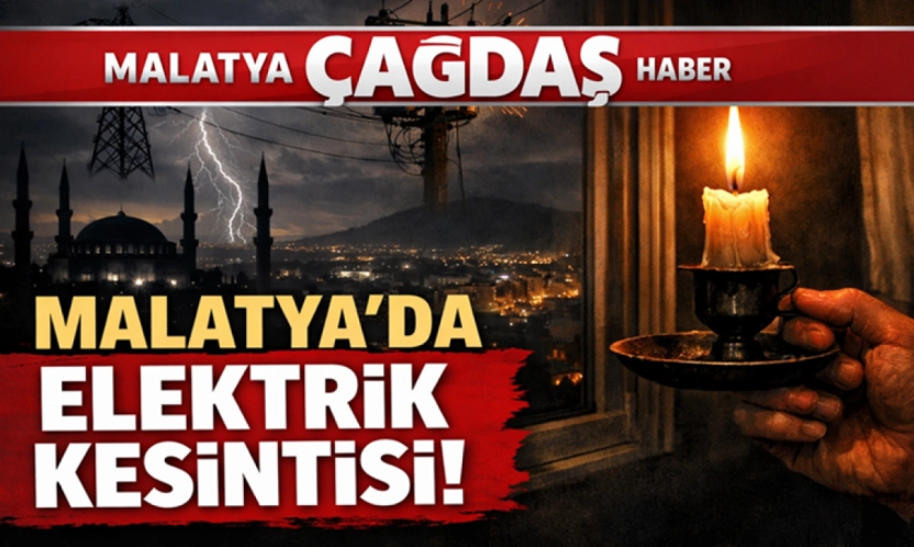 Malatya'da Planlı Elektrik Kesintisi