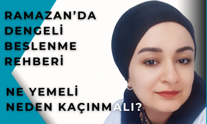 Uzmanından Ramazan'da Sağlıklı Beslenme Uyarısı: Sahuru Atlamayın