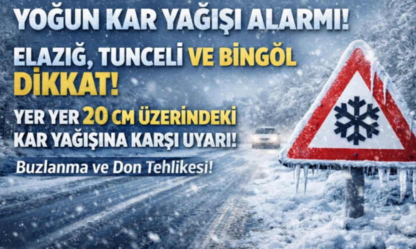 Yoğun Kar Yağışı Alarmı: Elazığ, Tunceli ve Bingöl Dikkat!